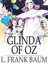 Glinda of Oz (eBook): Oz Series, Book 14
